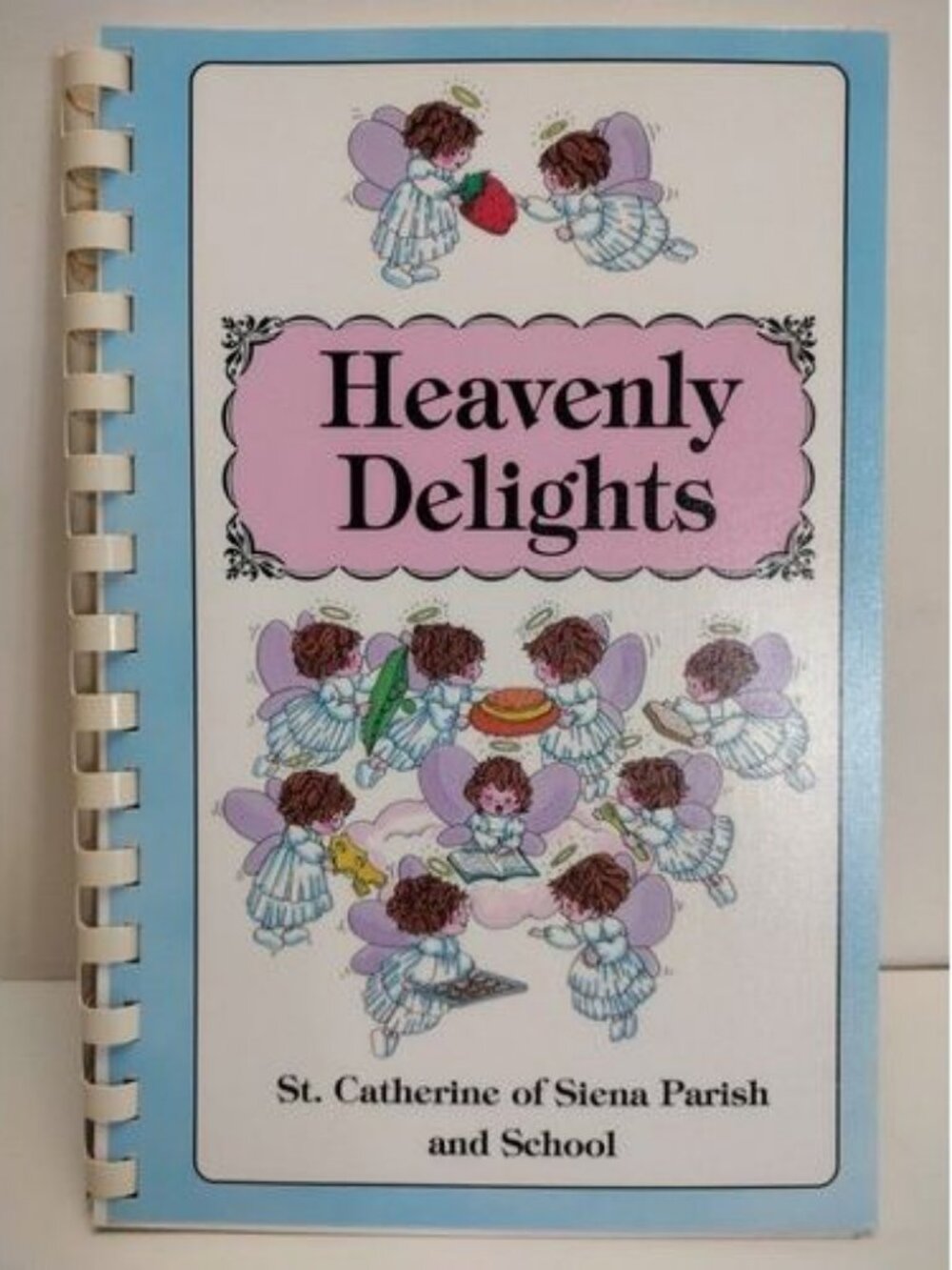Heavenly Delights St. Catherine of Siena Parish School Recipe Book Spiral 2001